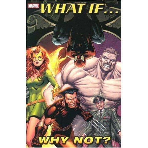 Imagen de archivo de What If.?: Why Not Vol. 1 (Marvel Heroes) (What If, 1) a la venta por Friends of  Pima County Public Library