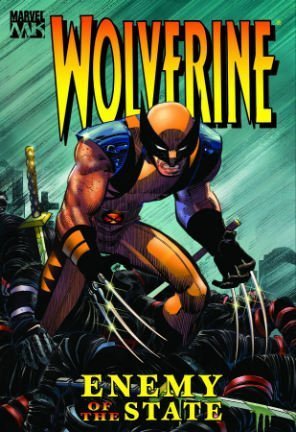 Wolverine: Enemy Of The State Volume 1 HC (9780785118152) by Millar, Mark