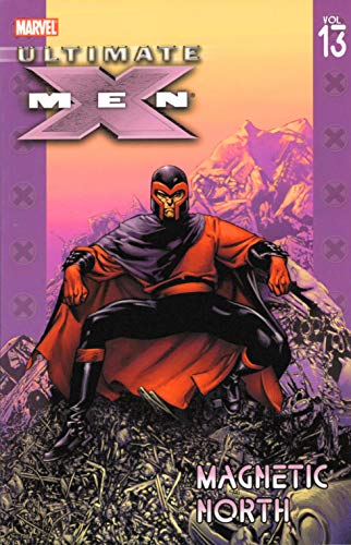 Imagen de archivo de Ultimate X-Men Vol. 13: Magnetic North a la venta por Goodwill Books