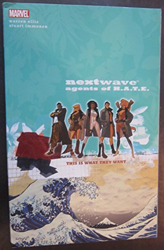 Stock image for Nextwave: Agents of H.A.T.E. Volume 1 - This is What They Want (Graphic Novel Pb) (v. 1) for sale by HPB-Ruby