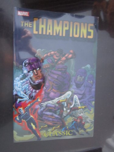 The Champions Classic, Vol. 2 (9780785120988) by Mantlo, Bill; Shooter, Jim