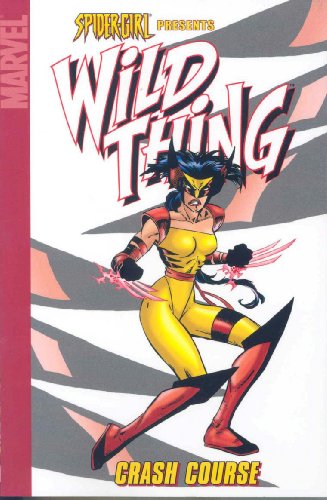 Beispielbild fr Spider-Girl Presents Wild Thing: Crash Course (Marvel Adventures Spider Girl Digest) zum Verkauf von SecondSale