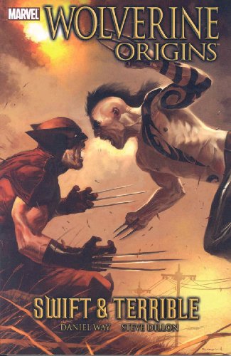 Stock image for Wolverine: Origins Volume 3 - Swift and Terrible (Wolverine (Marvel) (Quality Paper)) (v. 3) for sale by Half Price Books Inc.