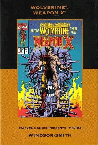 Wolverine: Weapon X (Marvel Premiere Classic) - Barry Windsor-Smith