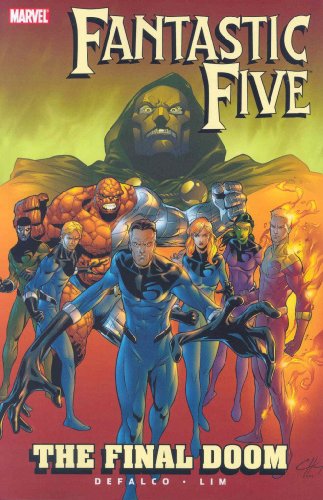 Fantastic Five: The Final Doom TPB (9780785127925) by DeFalco, Tom