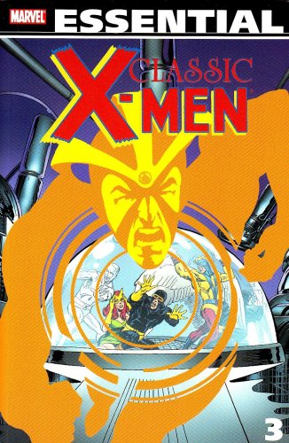 Imagen de archivo de Essential Classic X-Men, Vol. 3 (Marvel Essentials) a la venta por HPB Inc.