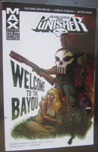 Imagen de archivo de Punisher: Frank Castle Max - Welcome to the Bayou a la venta por Unique Books For You