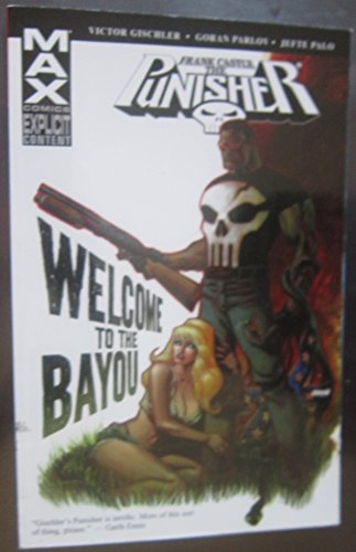 9780785133780: Punisher: Frank Castle Max - Welcome Back To The Bayou TPB: Frank Castle Max - Welcome to the Bayou