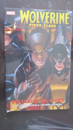 Imagen de archivo de Wolverine: First Class - Wolverine-by-Night a la venta por Ergodebooks