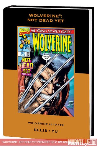 9780785137672: WOLVERINE PREM HC NOT DEAD YET VAR ED 20