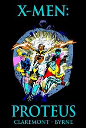 X-Men: Proteus (Marvel Premiere Classic) (9780785137689) by Chris Claremont; Ann Nocenti; Fabian Nicieza; John Bolton; Mark Bright