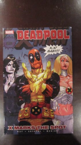 Deadpool Vol. 3 : X Marks the Spot