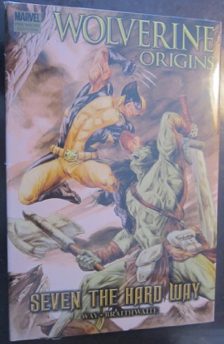 Beispielbild fr Wolverine Origins: Seven the Hard Way (Wolverine (Marvel Hardcover)) zum Verkauf von Ergodebooks