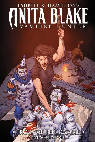 Stock image for Anita Blake, Vampire Hunter: Circus of the Damned Book 3: The Scoundrel (Laurell K. Hamilton's Anita Blake Vampire Hunter Circus of the Damned) for sale by HPB-Diamond