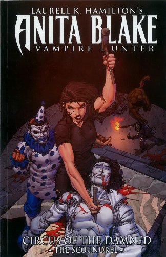 Anita Blake, Vampire Hunter: Circus of the Damned 3: The Scoundrel (9780785146933) by Hamilton, Laurell K.
