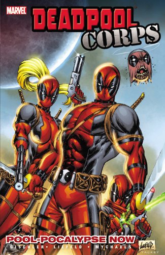 9780785148258: Deadpool Corps - Volume 1: Poolocalypse Now: Pool-pocalypse Now