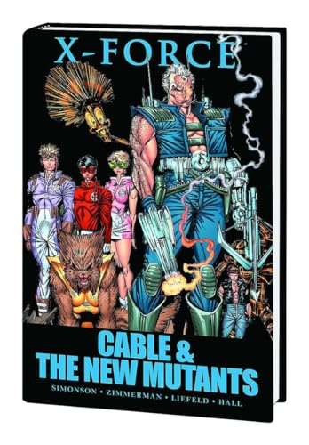 X-Force: Cable & the New Mutants (9780785149705) by Simonson, Louise; Nicieza, Fabian; Zimmerman, Dwight