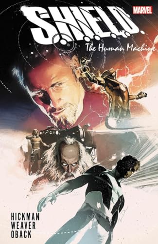 9780785152507: S.H.I.E.L.D. BY HICKMAN & WEAVER: THE HUMAN MACHINE: 1