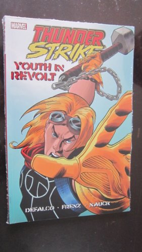 9780785152712: THUNDERSTRIKE YOUTH IN REVOLT