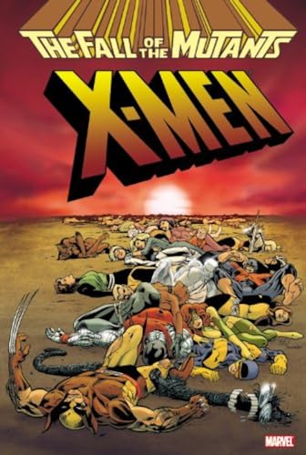 X-Men: The Fall of the Mutants (9780785153122) by Simonson, Louise; David, Peter; Nocenti, Ann; Gruenwald, Mark; Englehart, Steve