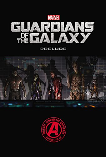 Imagen de archivo de Marvel's Guardians of the Galaxy Prelude (Marvel Guardians of the Galaxy Prelude) a la venta por SecondSale