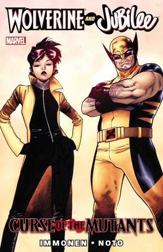 9780785155461: Wolverine and Jubilee: Curse of the Mutants