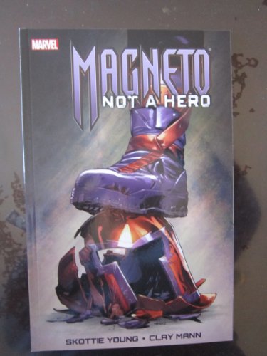 Magneto: Not a Hero (9780785158608) by Young, Skottie