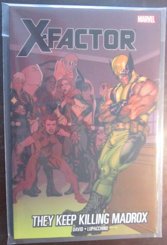 X-FACTOR VOL. 15: THEY KEEP KILLING MADROX (9780785160618) by David, Peter
