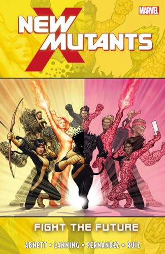 New Mutants 7: Fight the Future (9780785161615) by Abnett, Daniel; Lanning, Andy