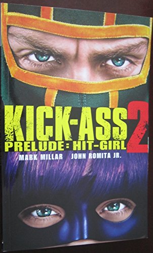 Stock image for Kick-Ass 2 Prelude: Hit-Girl for sale by Half Price Books Inc.