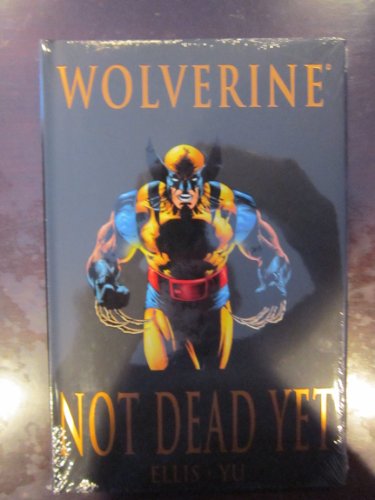 Beispielbild fr Wolverine: Not Dead Yet zum Verkauf von BookHolders