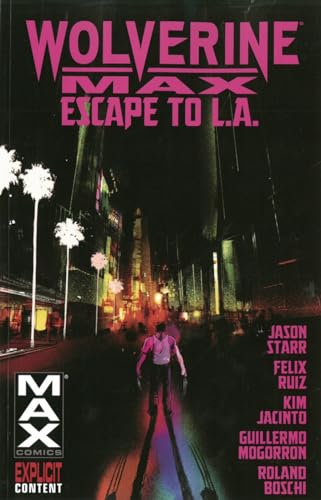 Stock image for Wolverine Max Volume 2: Escape to L.A. for sale by McPhrey Media LLC