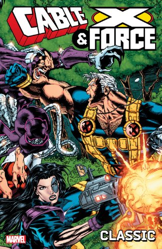 9780785184324: Cable And X-force Classic - Volume 1 (Cable & X-Force)