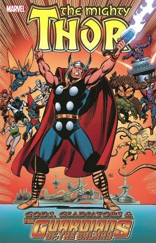 9780785184355: THOR GODS AND GUARDIANS OF GALAXY: Gods, Gladiators & the Guardians of the Galaxy