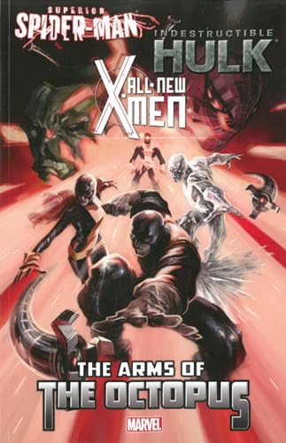 Beispielbild fr All-New X-Men/Indestructible Hulk/Superior Spider-Man : The Arms of the Octopus (Marvel Now) zum Verkauf von Better World Books