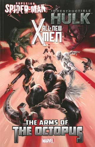 Imagen de archivo de All-New X-Men/Indestructible Hulk/Superior Spider-Man : The Arms of the Octopus (Marvel Now) a la venta por Better World Books