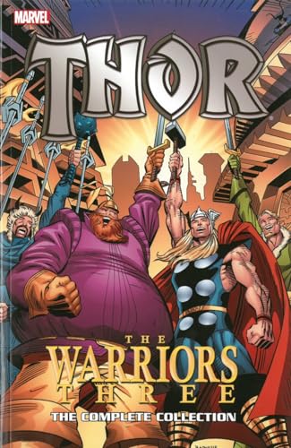 Thor: The Warriors Three: The Complete Collection (9780785185284) by Lee, Stan; Friedrich, Gary; Wein, Len; Zelenetz, Alan; DeFalco, Tom