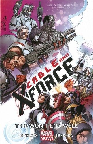 Cable and X-Force Vol. 3 : This Won't End Well
