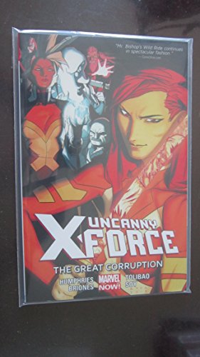 9780785189855: UNCANNY X-FORCE 03 GREAT CORRUPTION: The Great Corruption (Marvel Now)