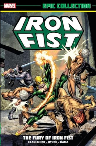 9780785191643: IRON FIST EPIC COLLECTION FURY OF IRON FIST: The Fury of Iron Fist
