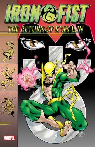 Beispielbild fr Iron Fist: The Return of K'un Lun zum Verkauf von THE OLD LIBRARY SHOP
