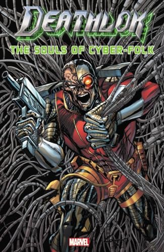 Stock image for Deathlok: The Souls of Cyber-Folk for sale by BooksRun