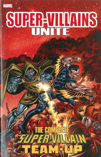 Stock image for Super-Villains Unite: Vhe Complete Super-Villain Team-Up for sale by Grumpys Fine Books