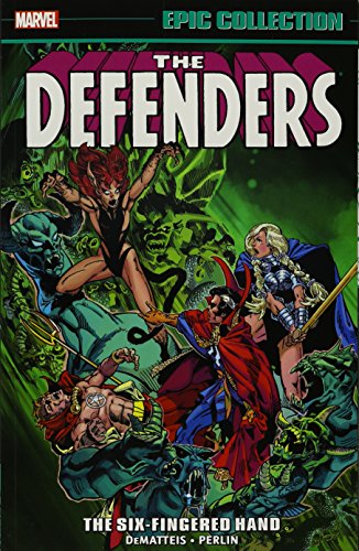 Beispielbild fr Defenders Epic Collection: The Six-Fingered Hand Saga (Epic Collection: Defender zum Verkauf von McPhrey Media LLC