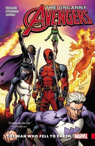 9780785196167: The Uncanny Avengers Unity 2: The Man Who Fell to Earth