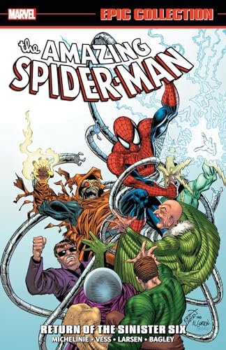 Imagen de archivo de AMAZING SPIDER-MAN EPIC COLLECTION: RETURN OF THE SINISTER SIX (The Amazing Spider-Man Epic Collection) a la venta por Byrd Books