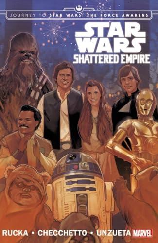 Beispielbild fr Star Wars: Journey to Star Wars: The Force Awakens: Shattered Empire (Star Wars (Marvel)) zum Verkauf von Wonder Book