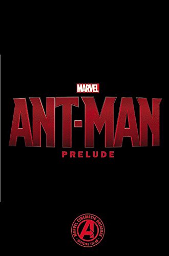 Stock image for Marvel's Ant-Man Prelude (Marvel Ant-Man) for sale by SecondSale