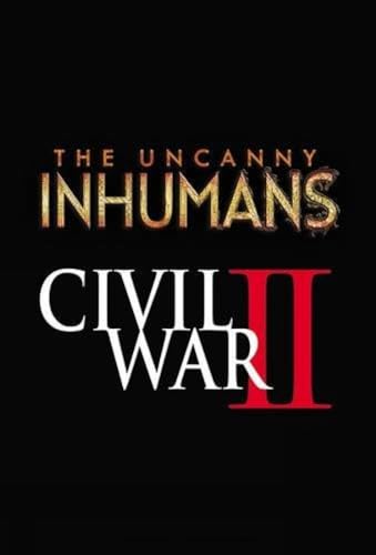 Stock image for The Uncanny Inhumans 3: Civil War II for sale by Half Price Books Inc.