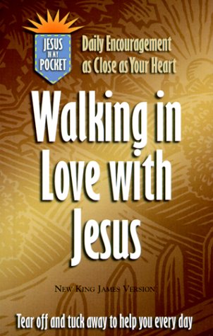 Walking in Love with Jesus (Jesus in My Pocket, New King James Version) (9780785200581) by Anonymous